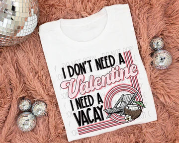 I Don't Need A Valentine I Need A Vacay Gildan Softstyle® T-Shirt White