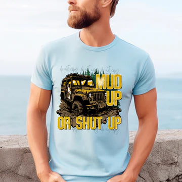 Mud Up Or Shut Up Gildan Softstyle® T-Shirt Light Blue