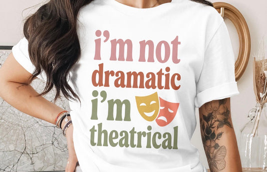 I'm Not Dramatic Double Print Gildan Softstyle® T-Shirt White