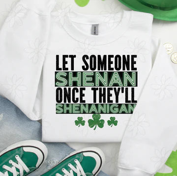 Let Someone Shenan Once & They'll Shenanigan Gildan Unisex Heavy Blend™ Crewneck Sweatshirt White